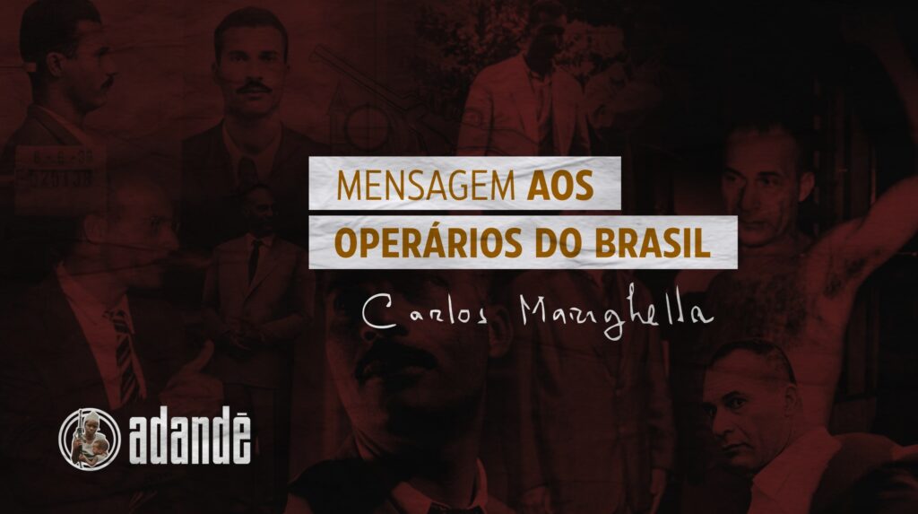 Mensagem aos operários do Brasil – Carlos Marighella  