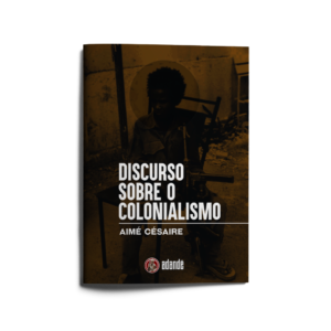 Discurso sobre o Colonialismo - Aimé Césaire